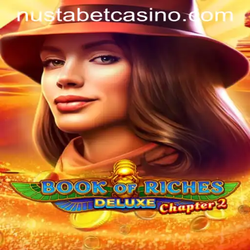 Unveiling the Thrilling Adventure of BookofRichesDeluxeChapter2 at NUSTABET CASINO