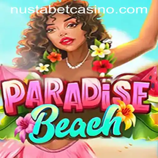 Exploring the Tropical Excitement of ParadiseBeach at NUSTABET CASINO